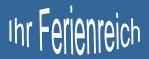 Ihr Ferienreich
